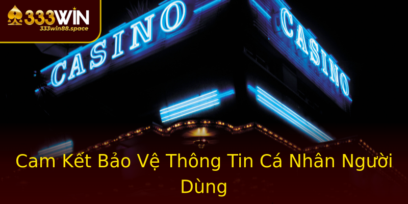 Cam Kết Bảo Vệ Thông Tin Cá Nhân Người Dùng Cam Kết Bảo Vệ Thông Tin Cá Nhân Người Dùng