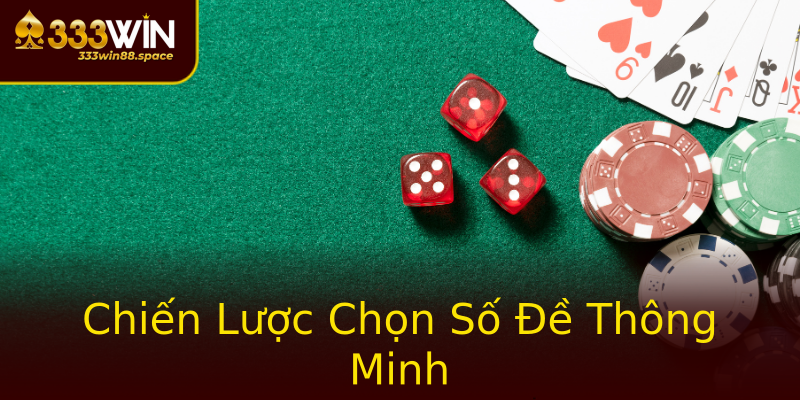 Chiến Lược Chọn Số Đề Thông Minh Chiến Lược Chọn Số Đề Thông Minh