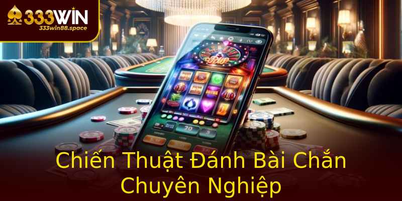 Chiến Thuật Đánh Bài Chắn Chuyên Nghiệp Chiến Thuật Đánh Bài Chắn Chuyên Nghiệp