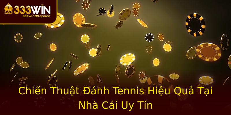 Chiến Thuật Đánh Tennis Hiệu Quả Tại Nhà Cái Uy Tín Chiến Thuật Đánh Tennis Hiệu Quả Tại Nhà Cái Uy Tín