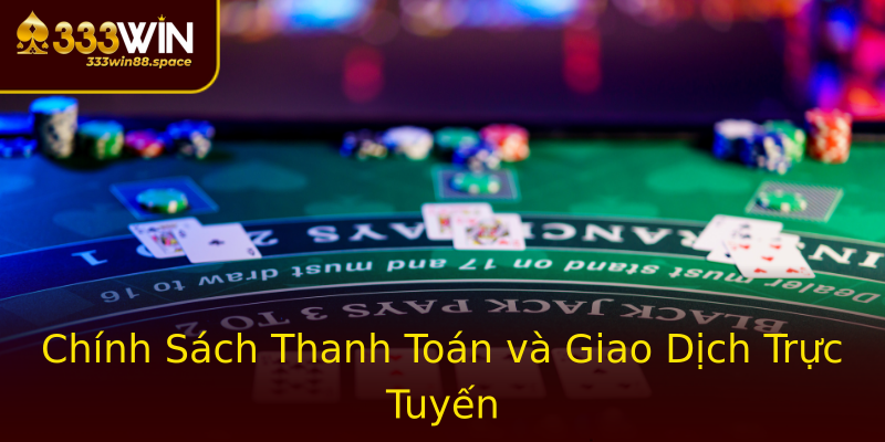 Chính Sách Thanh Toán và Giao Dịch Trực Tuyến Chính Sách Thanh Toán và Giao Dịch Trực Tuyến