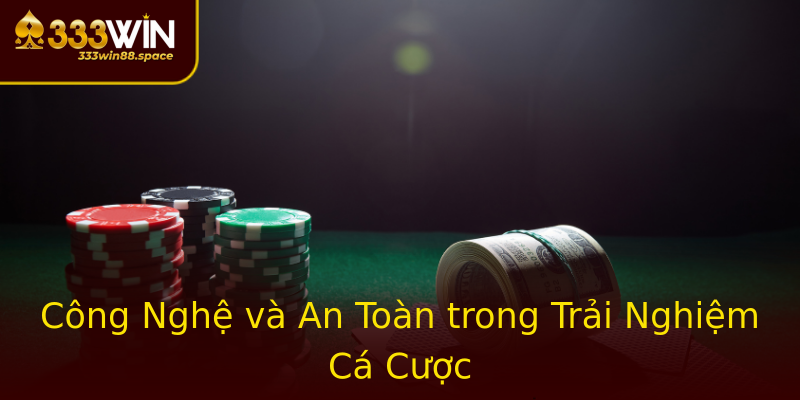 Công Nghệ và An Toàn trong Trải Nghiệm Cá Cược Công Nghệ và An Toàn trong Trải Nghiệm Cá Cược
