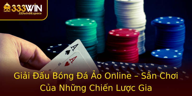 Giải Đấu Bóng Đá Ảo Online – Sân Chơi Của Những Chiến Lược Gia Giải Đấu Bóng Đá Ảo Online – Sân Chơi Của Những Chiến Lược Gia