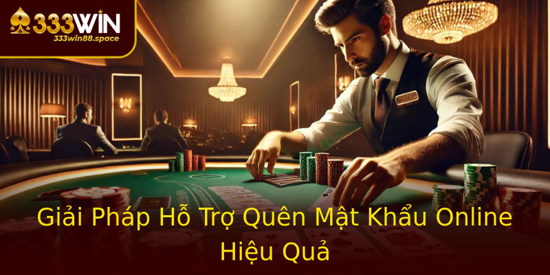Giải Pháp Hỗ Trợ Quên Mật Khẩu Online Hiệu Quả Giải Pháp Hỗ Trợ Quên Mật Khẩu Online Hiệu Quả