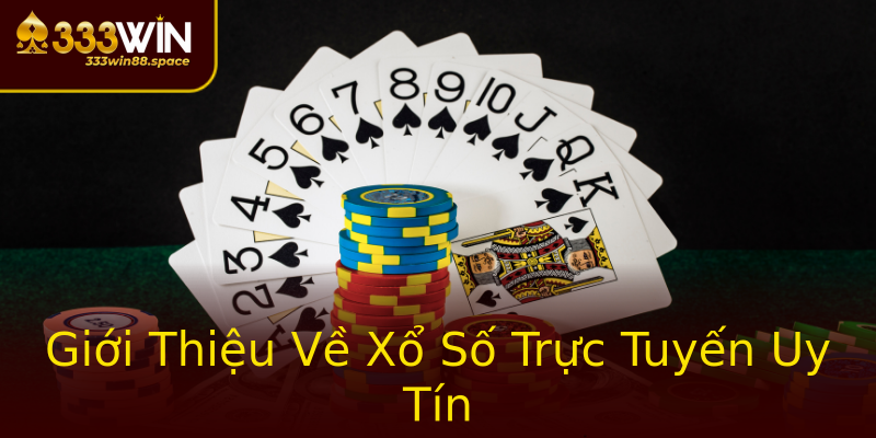 Giới Thiệu Về Xổ Số Trực Tuyến Uy Tín Giới Thiệu Về Xổ Số Trực Tuyến Uy Tín