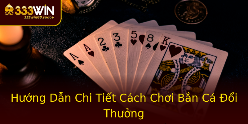 Hướng Dẫn Chi Tiết Cách Chơi Bắn Cá Đổi Thưởng Hướng Dẫn Chi Tiết Cách Chơi Bắn Cá Đổi Thưởng