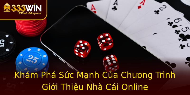 Khám Phá Sức Mạnh Của Chương Trình Giới Thiệu Nhà Cái Online Khám Phá Sức Mạnh Của Chương Trình Giới Thiệu Nhà Cái Online