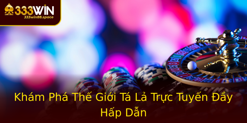 Khám Phá Thế Giới Tá Lả Trực Tuyến Đầy Hấp Dẫn Khám Phá Thế Giới Tá Lả Trực Tuyến Đầy Hấp Dẫn