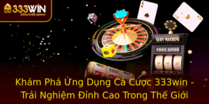 Kham Pha Ung Dung Ca Cuoc 333Win Trai Nghiem Inh Cao Trong The Gioi Sportsbook