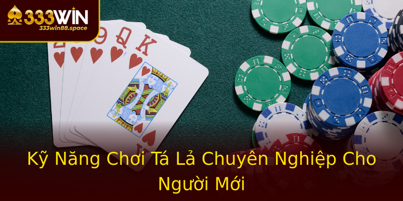 Kỹ Năng Chơi Tá Lả Chuyên Nghiệp Cho Người Mới Kỹ Năng Chơi Tá Lả Chuyên Nghiệp Cho Người Mới