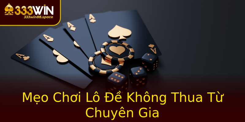 Mẹo Chơi Lô Đề Không Thua Từ Chuyên Gia Mẹo Chơi Lô Đề Không Thua Từ Chuyên Gia