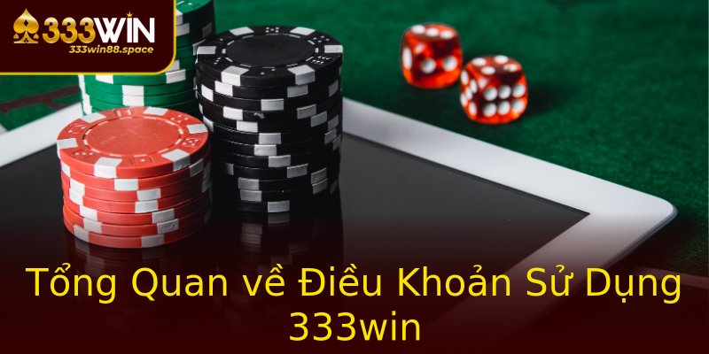 Tổng Quan về Điều Khoản Sử Dụng 333win Tổng Quan về Điều Khoản Sử Dụng 333win